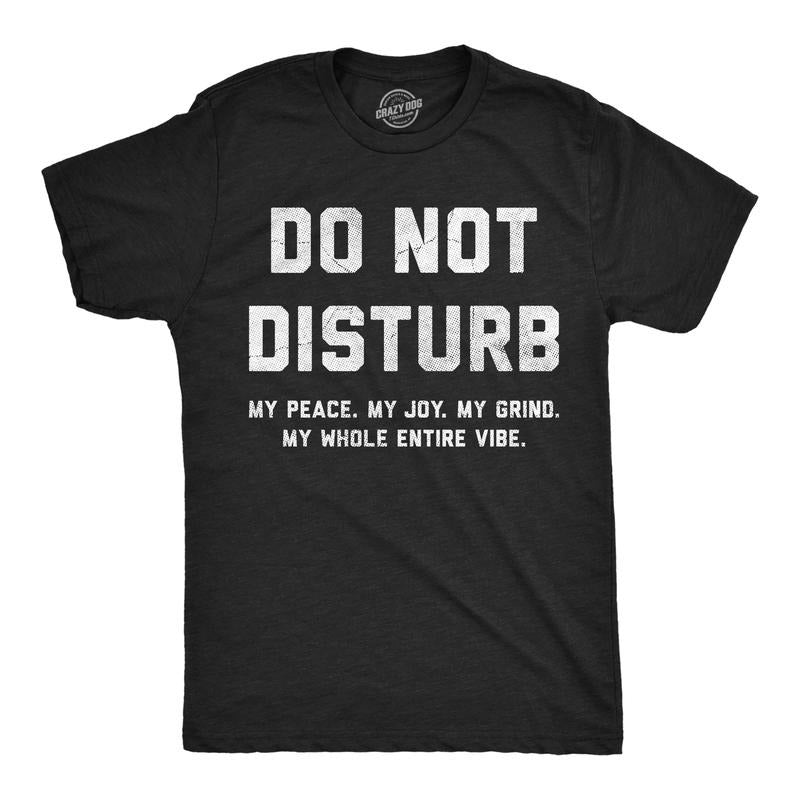 Mens Funny T Shirts Do Not Disturb My Peace My Joy My Grind Sarcastic Graphic Novelty Tee For Men Mens Funny T Shirts...