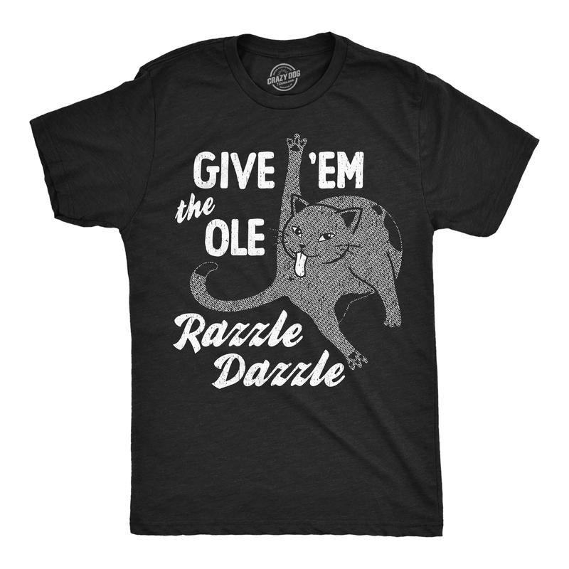 Mens Funny T Shirts Give Em The Ole Razzle Dazzle Sarcastic Cat Graphic Novelty Tee For Men Mens Funny T Shirts Cool Tees...