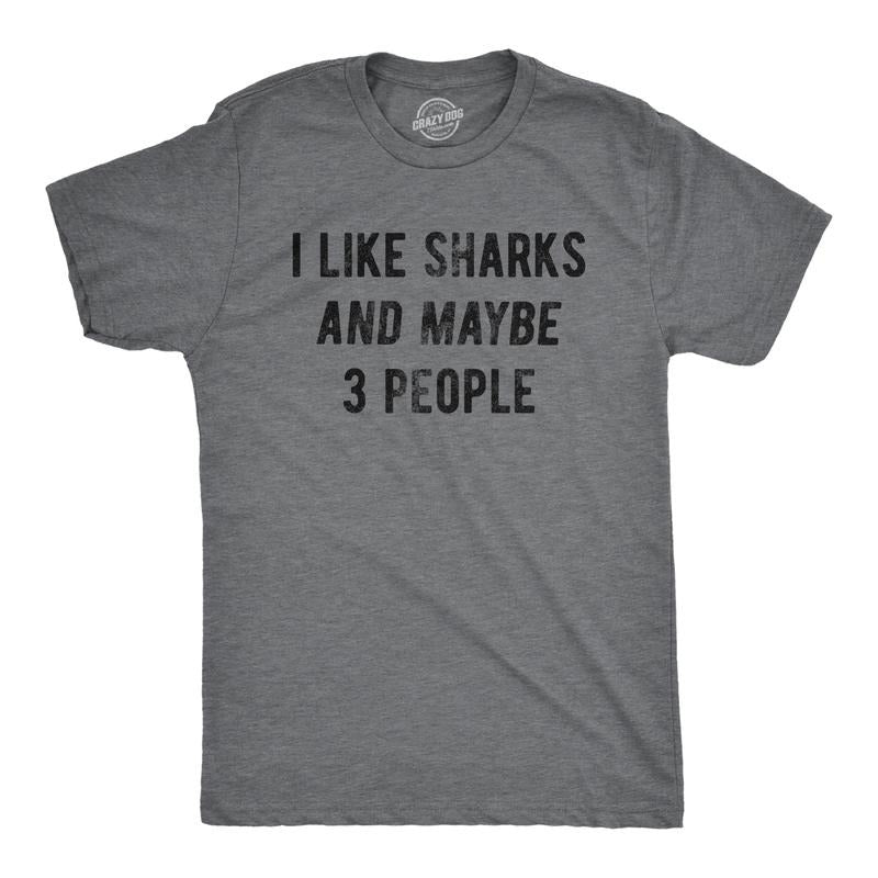 Mens Funny T Shirts I Like Sharks And Maybe 3 People Sarcastic Shark Week Graphic Tee For Men Mens Funny T Shirts Cool...