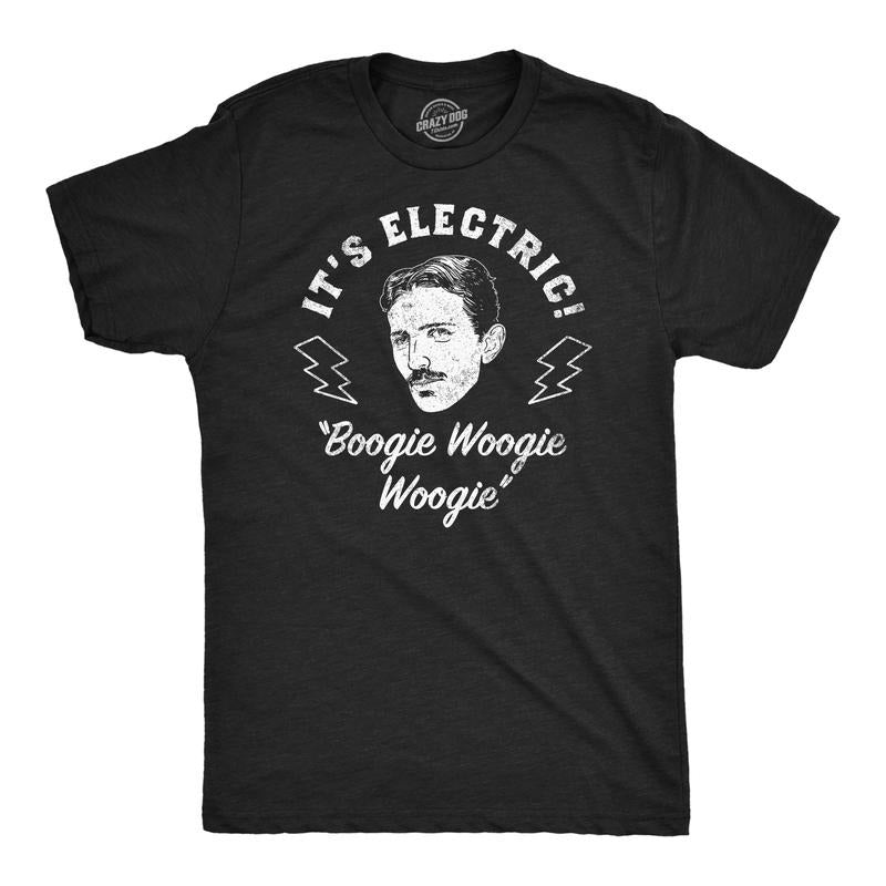 Mens Funny T Shirts Its Electric Boogie Woogie Woogie Sarcastic Nikola Tesla Graphic Tee For Men Mens Funny T Shirts Cool...