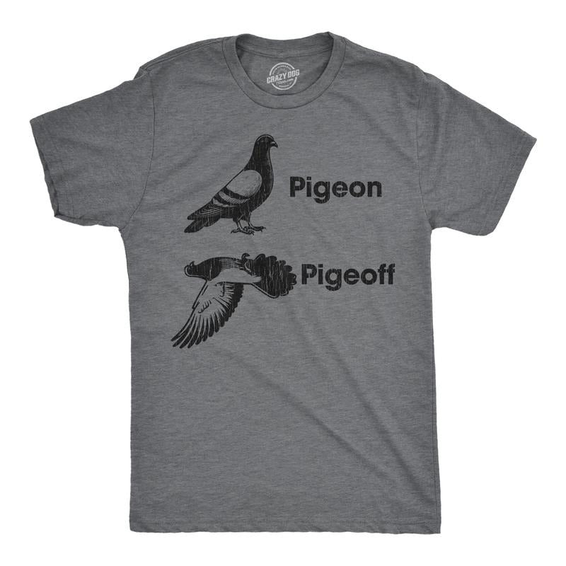 Mens Funny T Shirts Pigeon Pigeoff Sarcastic Graphic Novelty Tee For Men Mens Funny T Shirts Cool Tees Soft Stylish...