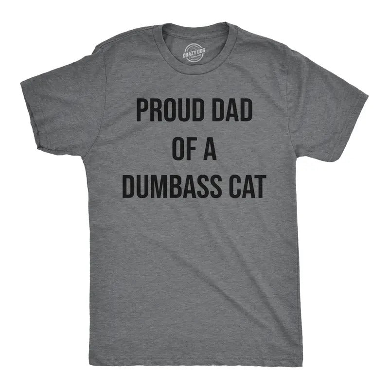 Mens Funny T Shirts Proud Dad Of A Dumbass Cat Sarcastic Graphic Tee For Men Mens Funny T Shirts Cool Tees Soft Stylish...