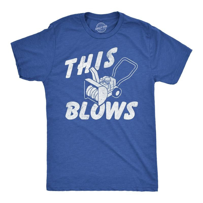 Mens Funny T Shirts This Blows Sarcastic Snowblower Graphic Novelty Tee For Men Mens Funny T Shirts Cool Tees Soft...