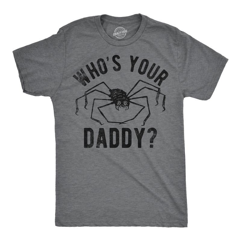 Mens Funny T Shirts Whos Your Daddy Sarcastic Spider Graphic Tee For Men Mens Funny T Shirts Cool Tees Soft Stylish...