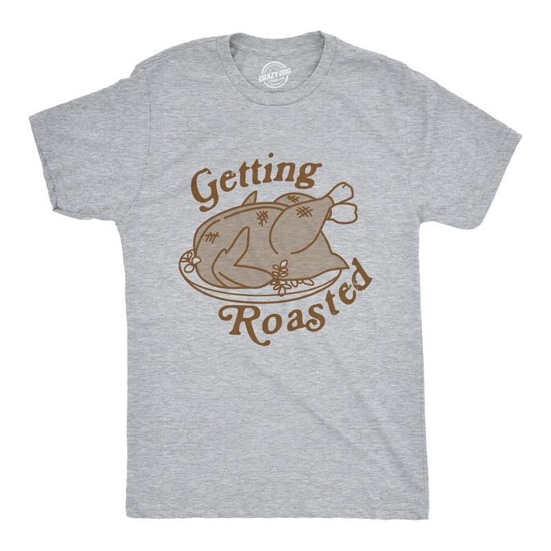 Mens Getting Roasted Tshirt Funny Thanksgiving Turkey Dinner 420 High Graphic Novelty Tee Hoodie, Sweatshirt | TeeBloomCo.com