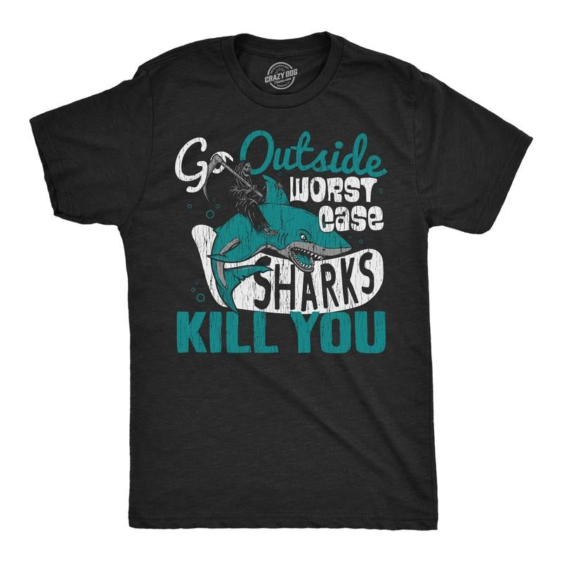 Mens Go Outside Worst Case Sharks Kill You T Shirt Funny Shark Attack Outdoors Joke Tee For Guys Mens Funny T Shirts Cool...
