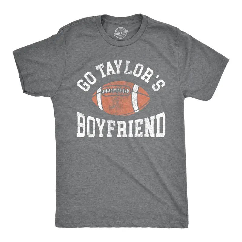 Mens Go Taylors Boyfriend T Shirt Funny Football Player Joke Tee For Guys Hoodie, Sweatshirt | TeeBloomCo.com