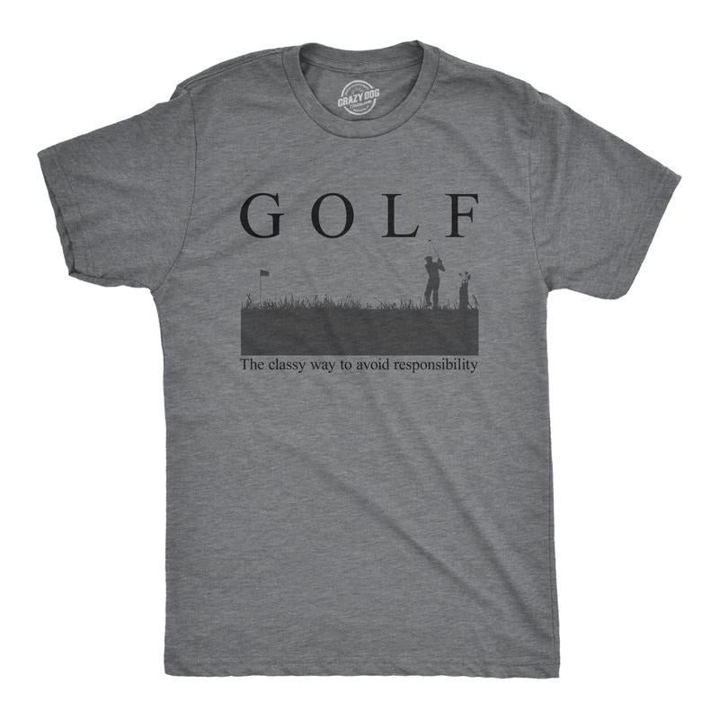Mens Golf The Classy Way To Avoid Responsibility T Shirt Funny Golfing Golfer Gift Novelty Tee Mens Funny T Shirts Cool...