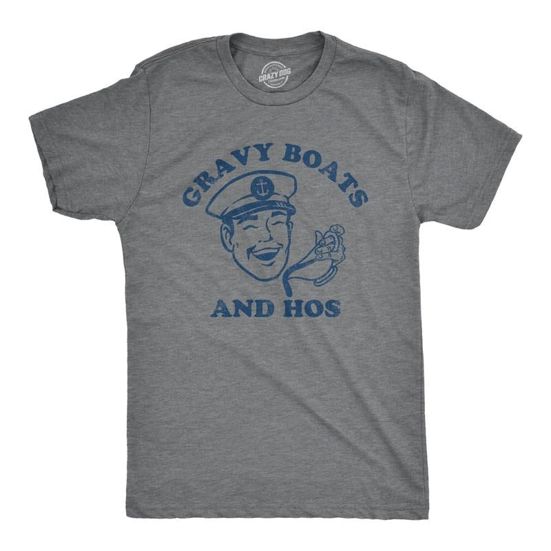 Mens Gravy Boats And Hos T Shirt Funny Sauceboat Song Joke Tee For Guys Hoodie, Sweatshirt | TeeBloomCo.com
