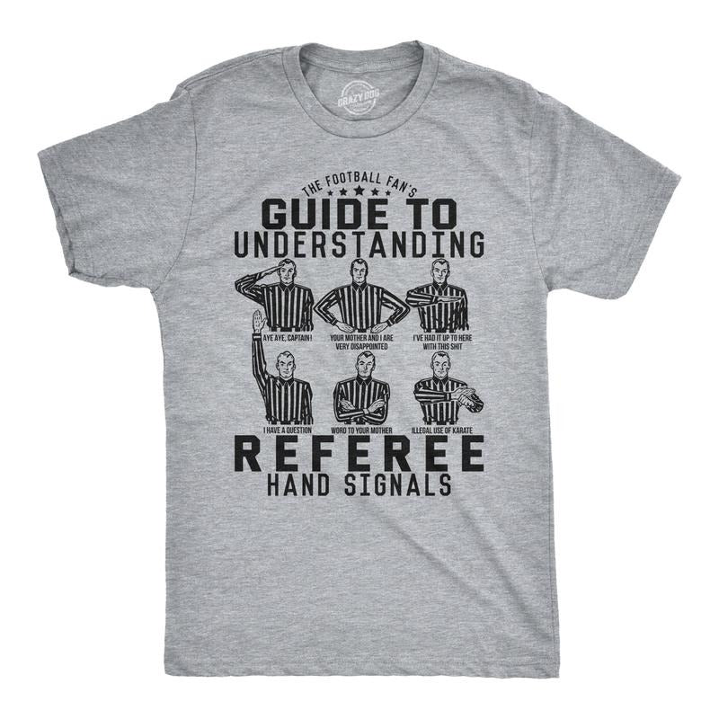 Mens Guide To Understanding Referee Hand Signals T Shirt Funny Football Tee Mens Funny T Shirts Cool Tees Soft Stylish...