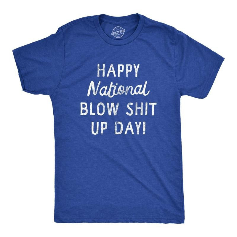 Mens Happy National Blow Shit Up Day T Shirt Funny Fourth Of July Party Patriotic Tee For Guys Hoodie, Sweatshirt