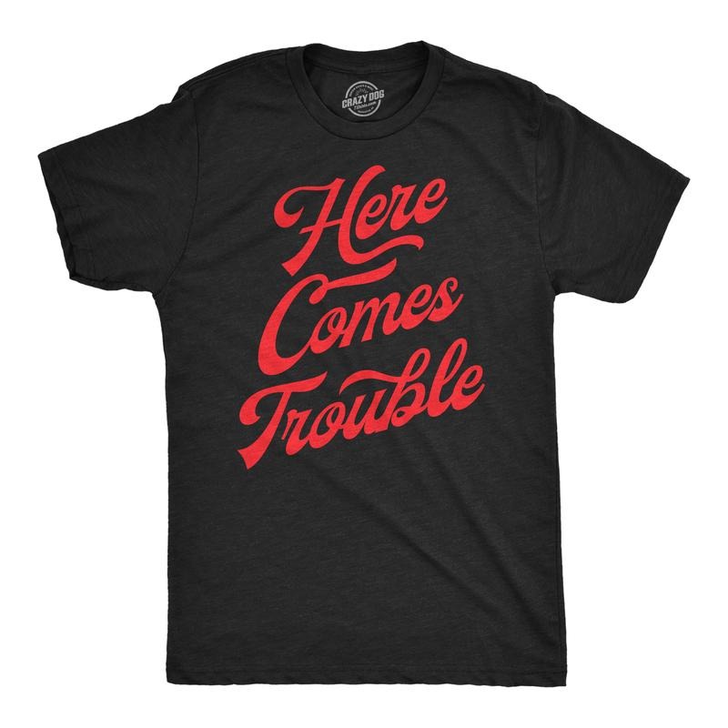 Mens Here Comes Trouble Funny T Shirts Sarcastic Graphic Tee For Men Mens Funny T Shirts Cool Tees Soft Stylish Casual...