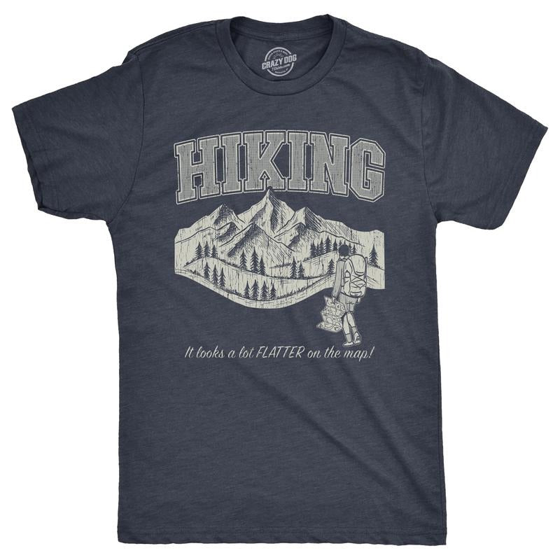 Mens Hiking It Looks A Lot Flatter On The Map T Shirt Funny Outdoors Exploring Lovers Joke Tee For Guys Mens Funny T...