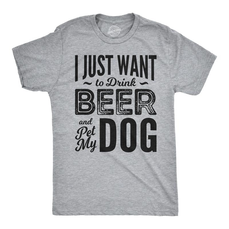 Mens I Just Want to Drink Beer and Pet My Dog Funny T shirts Novelty Dog Lover T shirt Mens Funny T Shirts Cool Tees Soft...