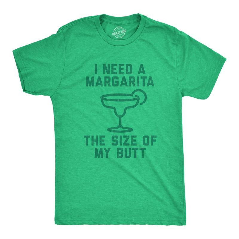 Mens I Need A Margarita The Size Of My Butt T Shirt Funny Tequila Vacation Tee Mens Funny T Shirts Cool Tees Soft Stylish...