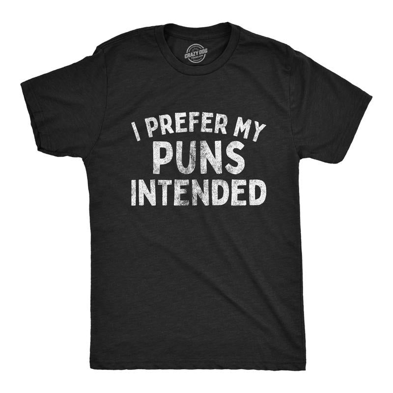 Mens I Prefer My Puns Intended T Shirt Funny Joke Novelty Graphic Tee Mens Funny T Shirts Cool Tees Soft Stylish Casual...