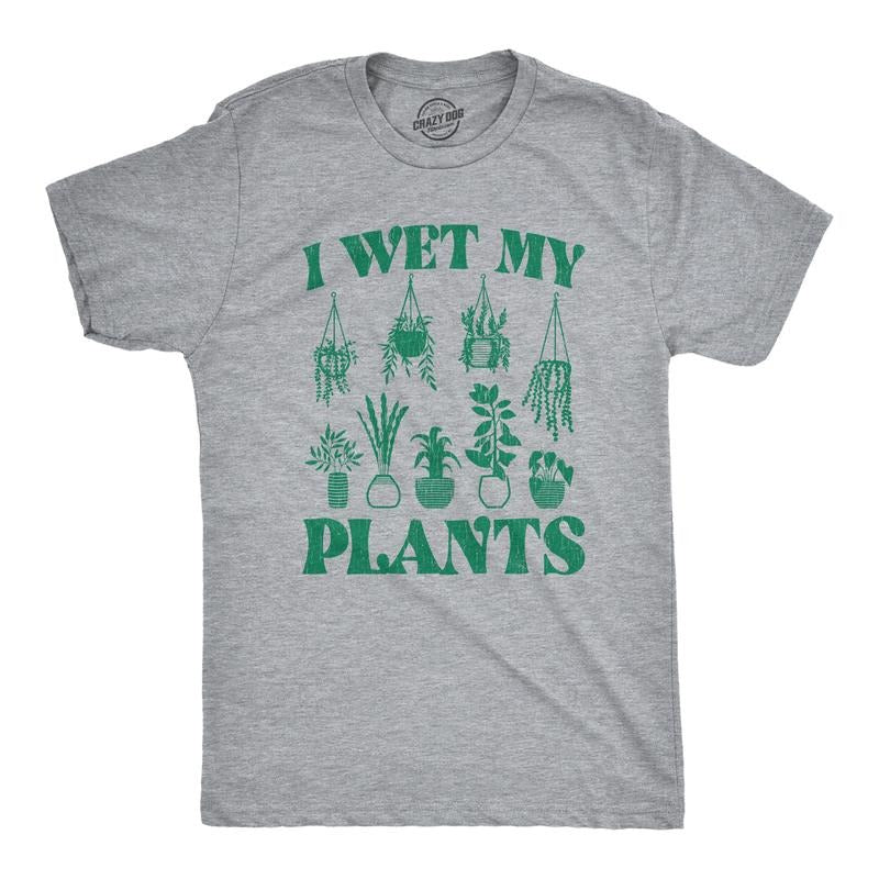 Mens I Wet My Plants T Shirt Funny Water House Plants Flowers Graphic Novelty Tee Mens Funny T Shirts Cool Tees Soft...