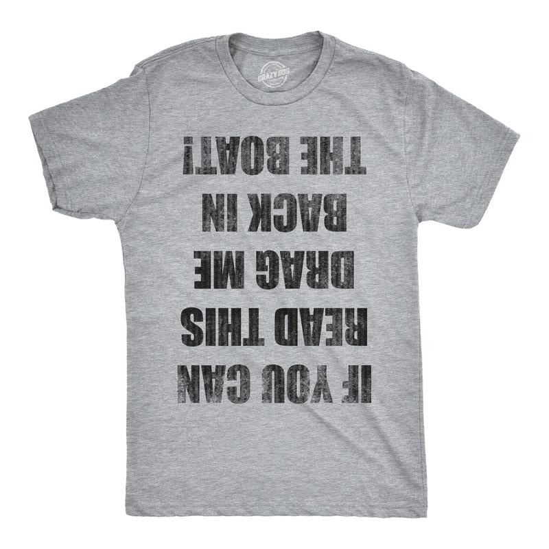 Mens If You Can Read This Drag Me Back In The Boat Funny Boating T shirt Mens Funny T Shirts Cool Tees Soft Stylish...