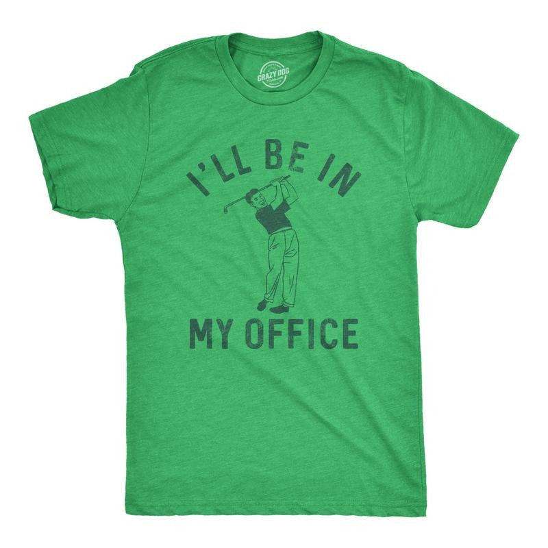 Mens Ill Be In My Office T Shirt Funny Golfing Lovers Joke Tee For Guys Mens Funny T Shirts Cool Tees Soft Stylish Casual...