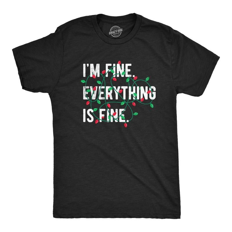 Mens Im Fine Everything Is Fine T Shirt Funny Xmas Lights Decoration Tee For Guys Mens Funny T Shirts Cool Tees Soft...