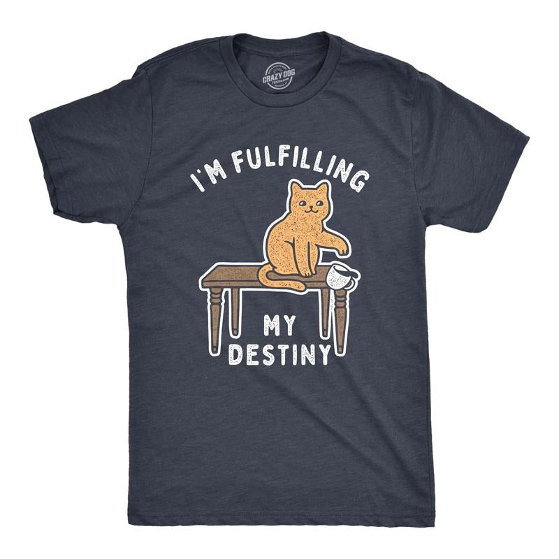 Mens Im Fulfilling My Destiny Cat T Shirt Funny Sarcastic Gift for Kitten Lover Cool Gift Mens Funny T Shirts Cool Tees...