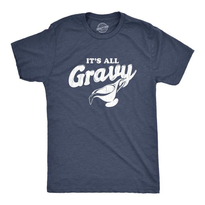 Mens It's All Gravy T Shirt Funny Thanksgiving Dinner Holiday Tee Mens Funny T Shirts Cool Tees Soft Stylish Casual...