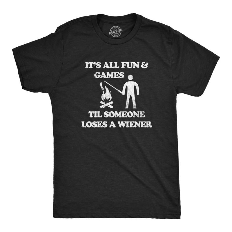 Mens Its All Fun and Games Til Someone Loses A Wiener T Shirt Funny Cookout Campfire Hot Dog Joke Tee for Guys Mens Funny...
