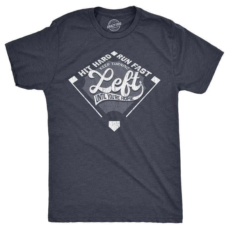 Mens Keep Turning Left Until Youre Home T Shirt Funny Baseball Diamond Joke Tee For Guys Mens Funny T Shirts Cool Tees...