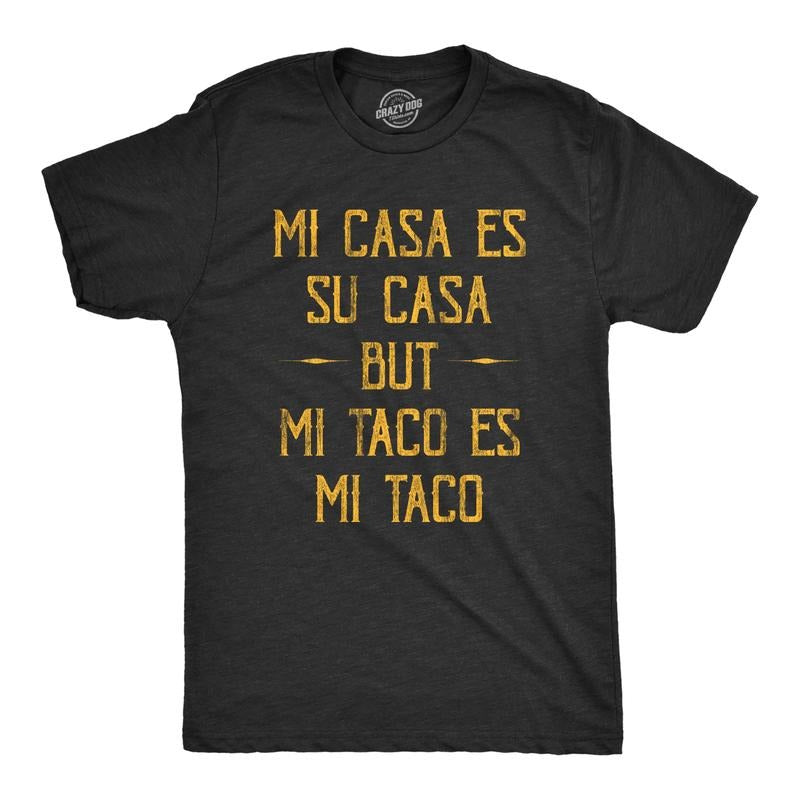 Mens Mi Tacos Es Mi Tacos T Shirt Funny Sarcastic Mexican Food Graphic Novelty Tee for Guys Mens Funny T Shirts Cool Tees...