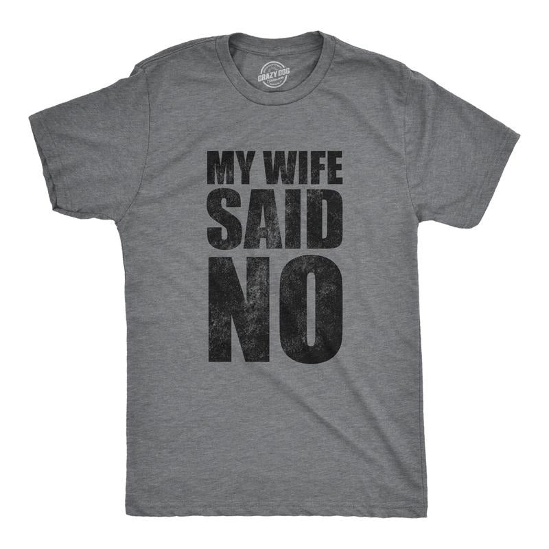 Mens My Wife Said No T Shirt Funny Married Husband Permission Joke Tee For Guys Mens Funny T Shirts Cool Tees Soft...