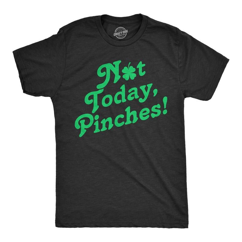 Mens Not Today Pinches T Shirt Funny St Pattys Day Parade Pinch Joke Tee For Guys Mens Funny T Shirts Cool Tees Soft...