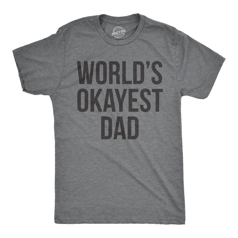 Mens Okayest Dad T Shirt Funny Sarcastic Novelty Gift for Husband Fathers Day Mens Funny T Shirts Cool Tees Soft Stylish...