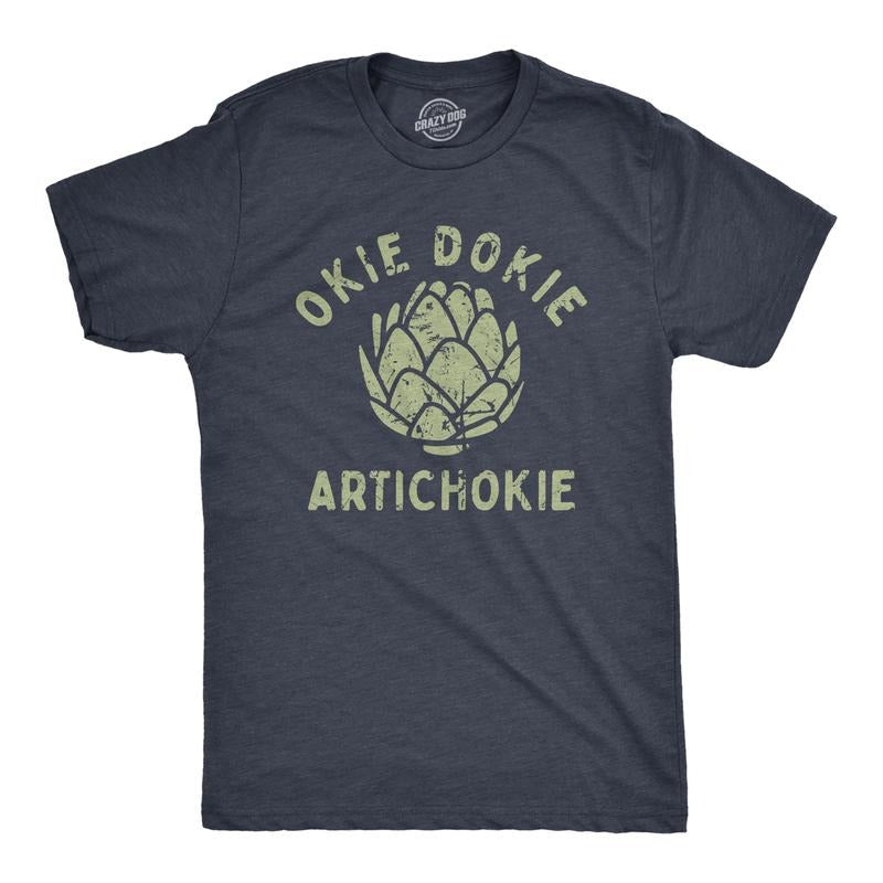 Mens Okie Dokie Artichokie T Shirt Funny Sarcastic Artichoke Joke Tee For Guys Mens Funny T Shirts Cool Tees Soft Stylish...