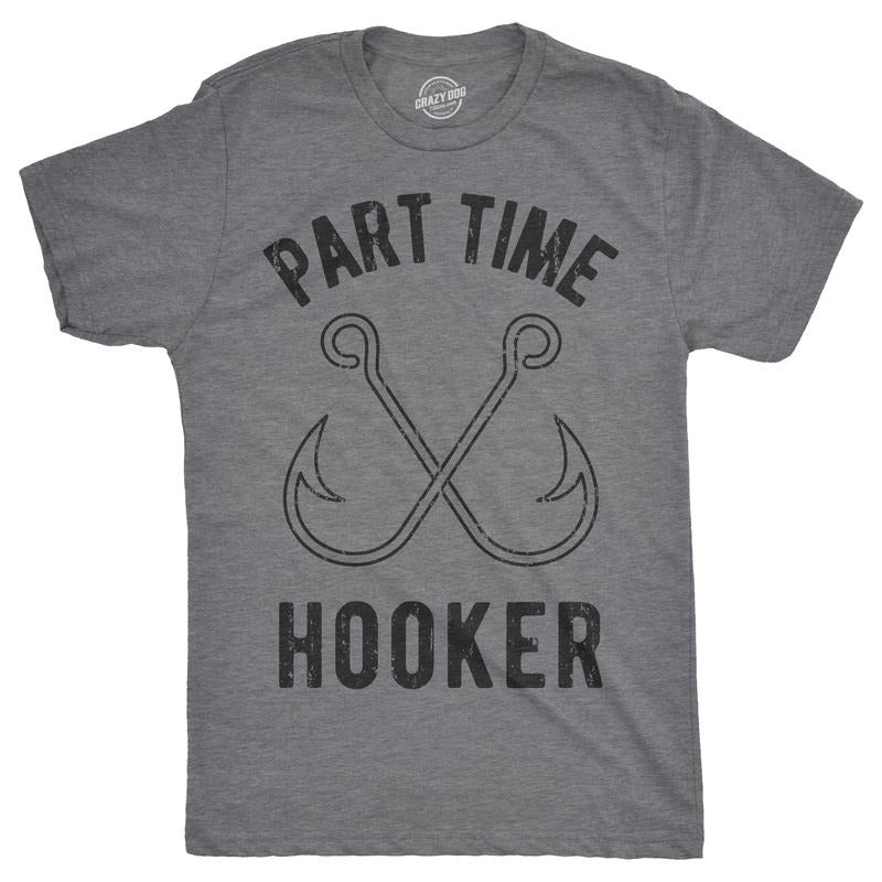 Mens Part Time Hooker T shirt Funny Fishing Hook Sarcastic Tee for Dad Mens Funny T Shirts Cool Tees Soft Stylish Casual...