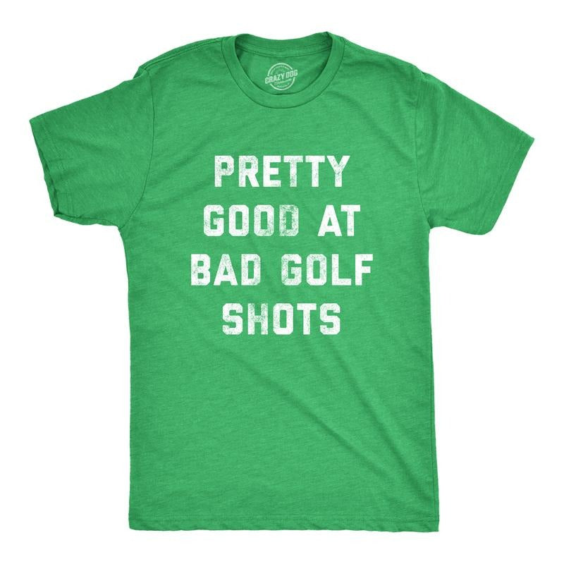 Mens Pretty Good At Bad Golf Shots T Shirt Funny Sarcastic Golfing Gift Graphic Novelty Tee Mens Funny T Shirts Cool Tees...