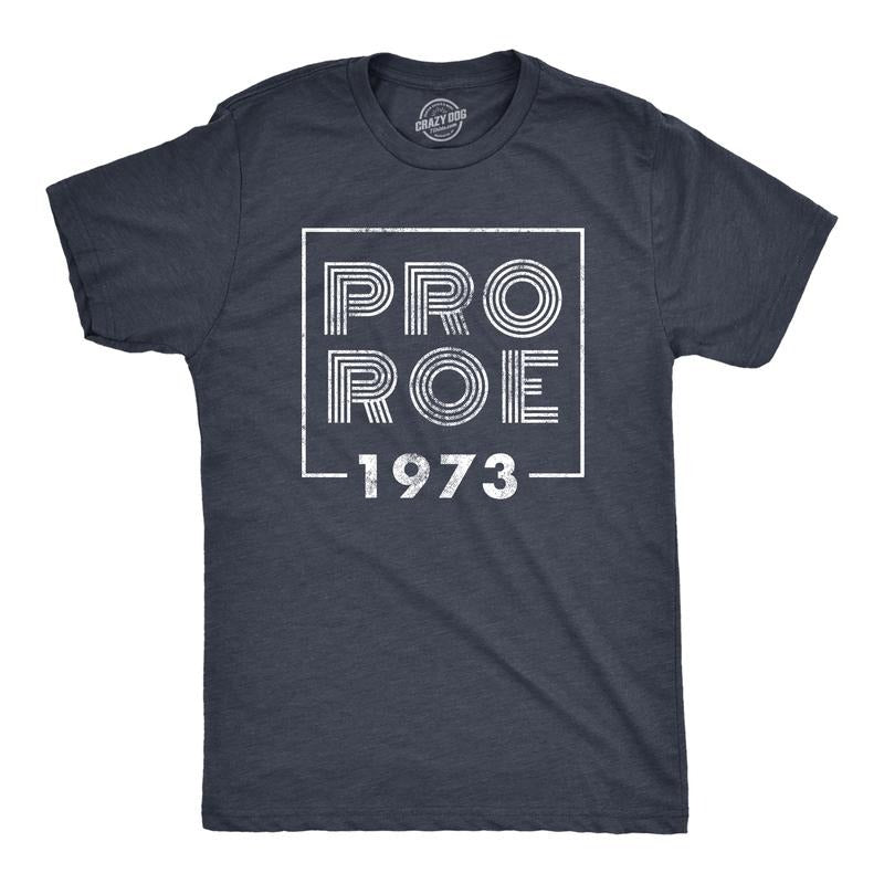 Mens Pro Roe 1973 T Shirt Roe V Wade Womens Rights Protest Tee for Guys Mens Funny T Shirts Cool Tees Soft Stylish Casual...