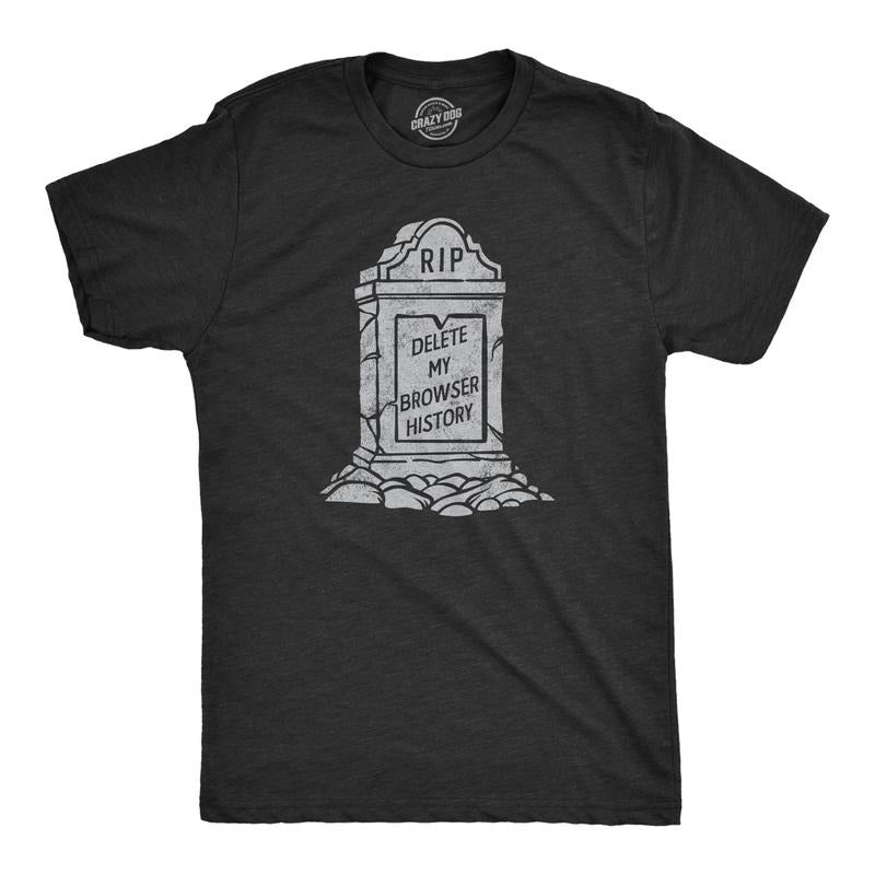 Mens RIP Delete My Browser History T Shirt Funny Grave Death Internet Joke Tee For Guys Hoodie, Sweatshirt | TeeBloomCo.com