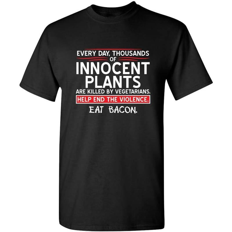 Mens Save Innocent Plants Eat Bacon Humor Graphic Sarcastic Funny T Shirt  made in us Hoodie, Sweatshirt | TeeBloomCo.com