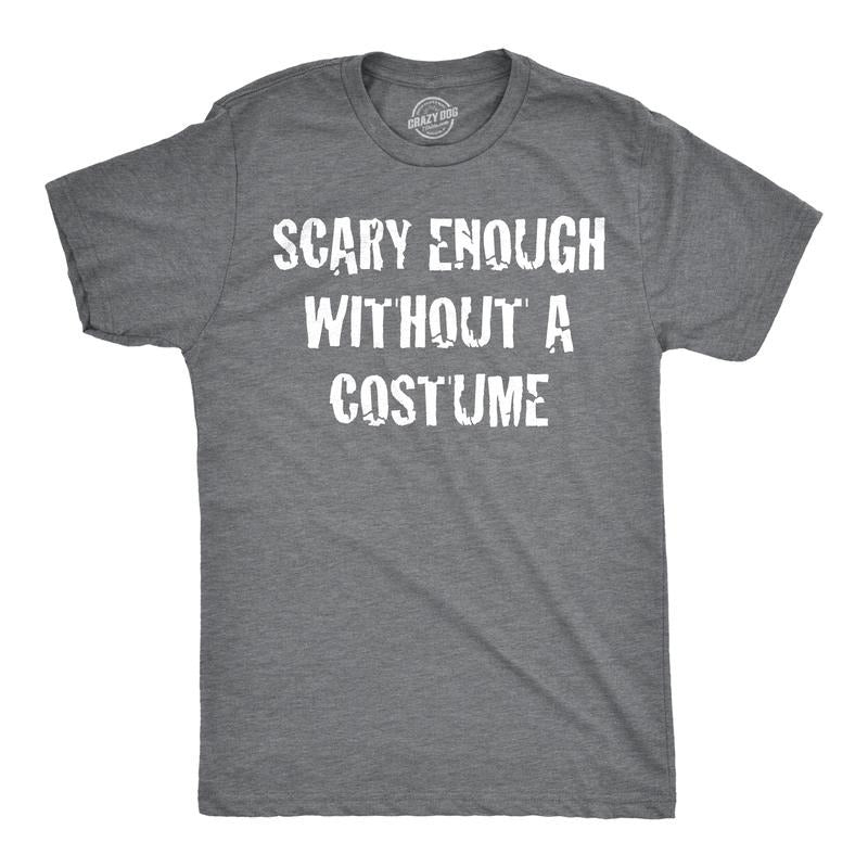 Mens Scary Enough Without a Costume Funny T shirts Halloween Novelty T shirt Mens Funny T Shirts Cool Tees Soft Stylish...