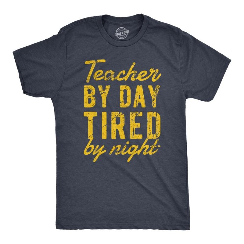 Mens Teacher By Day Tired By Night Funny Exhausted School Teaching Tee for Guys Mens Funny T Shirts Cool Tees Soft...