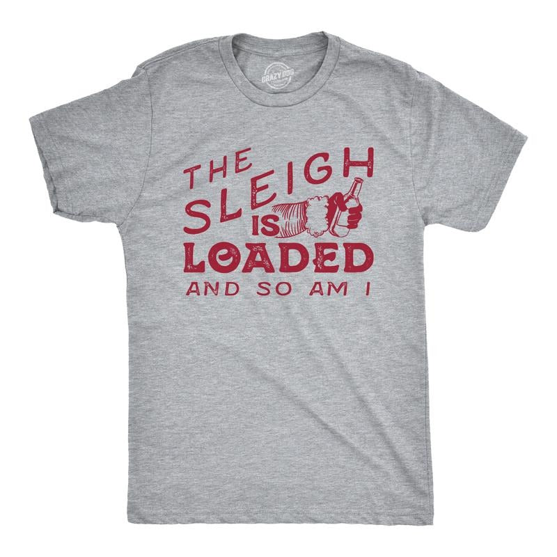 Mens The Sleigh Is Loaded And So Am I T Shirt Funny Santa Claus Christmas Tee Mens Funny T Shirts Cool Tees Soft Stylish...