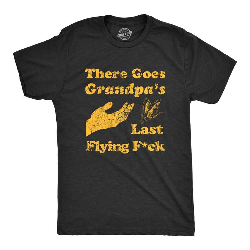 Mens There Goes Grandpas Last Flying F*ck T Shirt Funny Sarcastic Butterfly Tee For Guys Mens Funny T Shirts Cool Tees...
