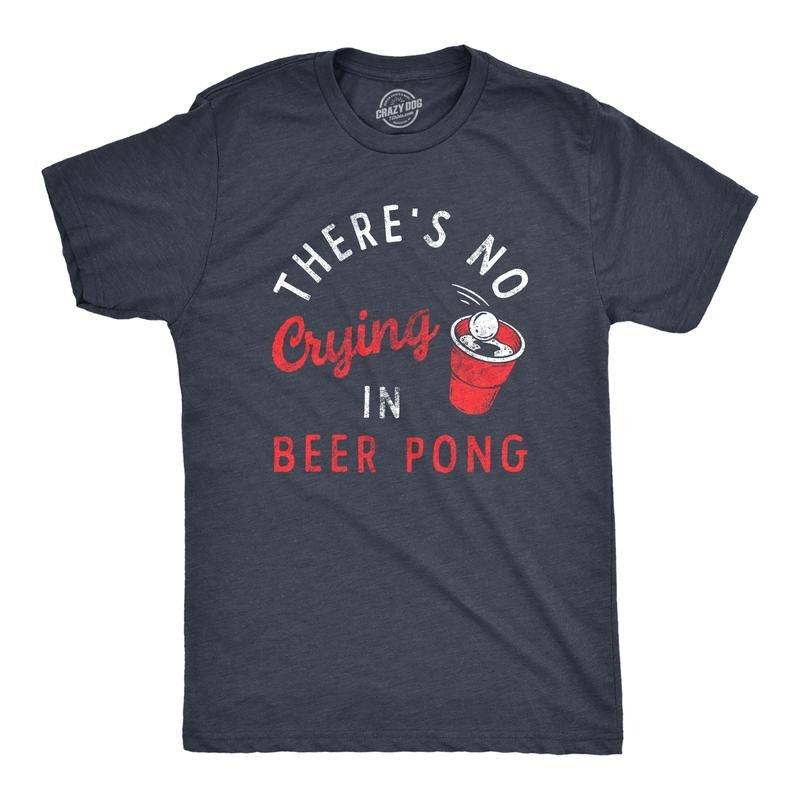 Mens Theres No Crying In Beer Pong T Shirt Funny Sarcastic Drinking Game Tee For Guys Mens Funny T Shirts Cool Tees Soft...