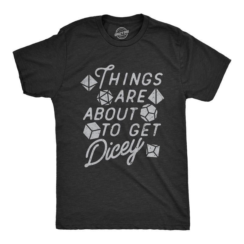Mens Things Are About to Get Dicey T Shirt Funny Role Playing Dice Game Joke Tee for Guys Mens Funny T Shirts Cool Tees...