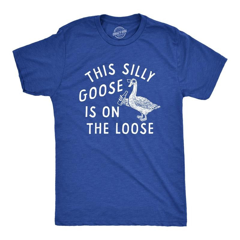 Mens This Silly Goose Is On The Loose T Shirt Funny Goofy Partying Tee For Guys Mens Funny T Shirts Cool Tees Soft...