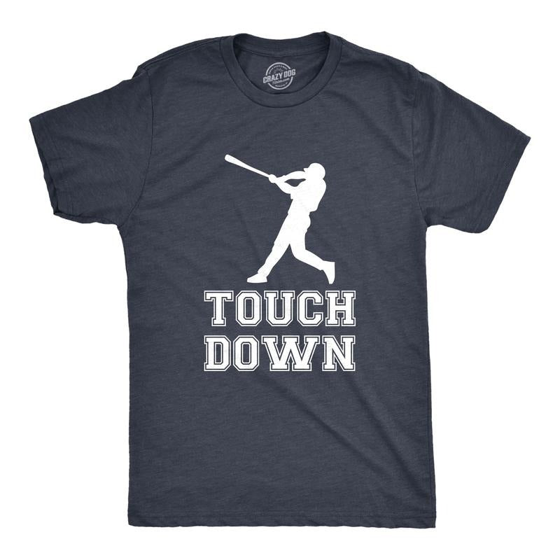 Mens Touch Down Funny Mocking Sarcastic Baseball Player Sports Tee Mens Funny T Shirts Cool Tees Soft Stylish Casual...