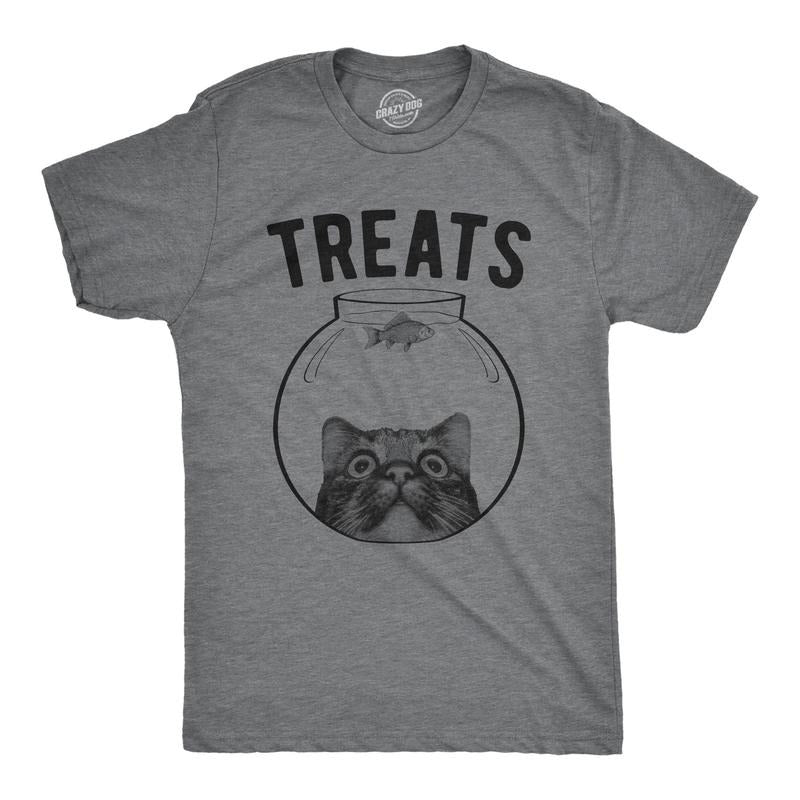 Mens Treats T Shirt Funny Sarcastic Kitten Fish Bowl Graphic Novelty Tee For Guys Hoodie, Sweatshirt | TeeBloomCo.com