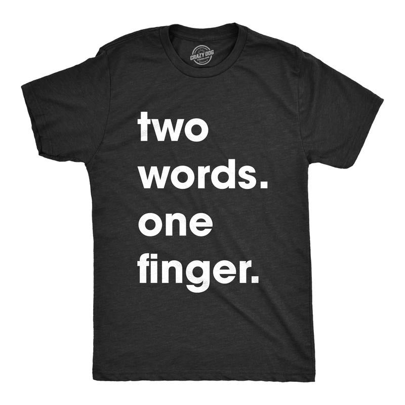 Mens Two Words One Finger T Shirt Funny Sarcastic Middle Finger Tee for Guys Mens Funny T Shirts Cool Tees Soft Stylish...