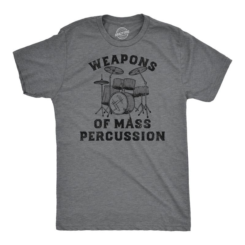 Mens Weapons of Mass Percussion Music T Shirt Funny Shirt for Drummers Rock Tee for Guys Mens Funny T Shirts Cool Tees...