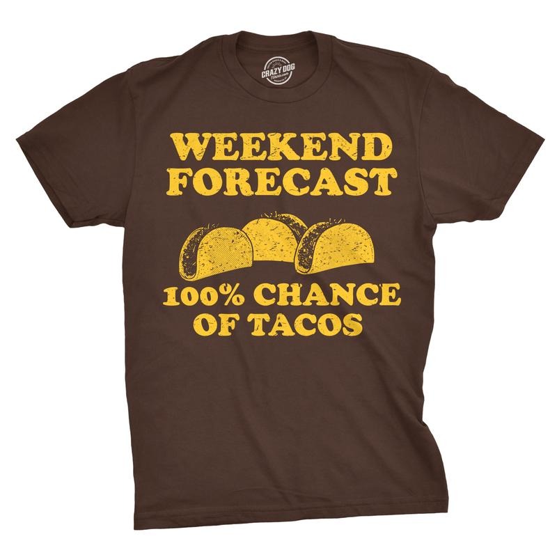 Mens Weekend Forecast 100% Chance of Tacos T Shirt Funny Mexican Tee Mens Funny T Shirts Cool Tees Soft Stylish Casual...